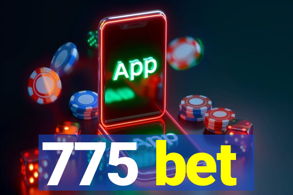 775 bet