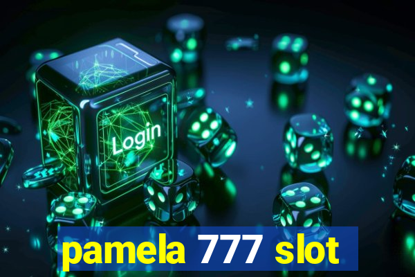 pamela 777 slot