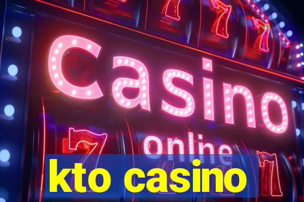 kto casino