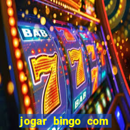 jogar bingo com b?nus de registro