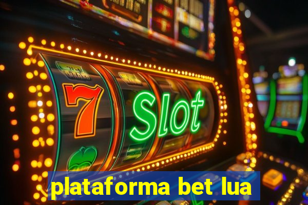 plataforma bet lua