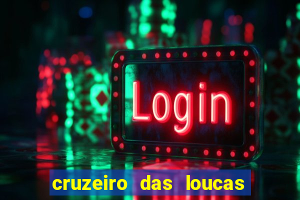 cruzeiro das loucas filme completo dublado superflix