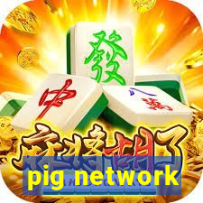 pig network