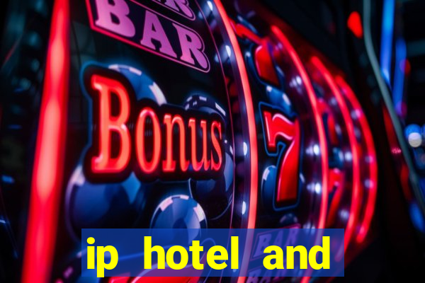 ip hotel and casino biloxi