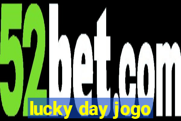 lucky day jogo