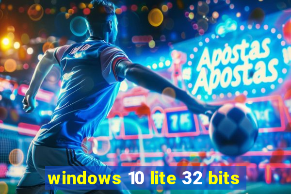 windows 10 lite 32 bits