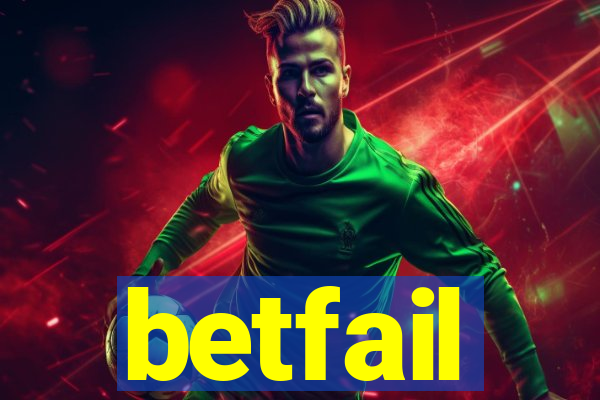 betfail