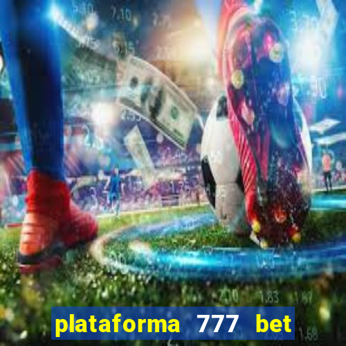 plataforma 777 bet 茅 confi谩vel