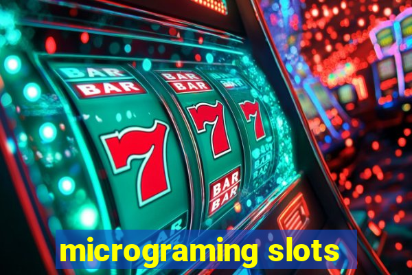 micrograming slots