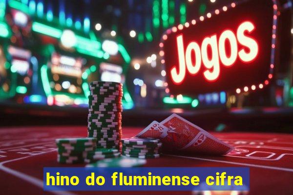 hino do fluminense cifra