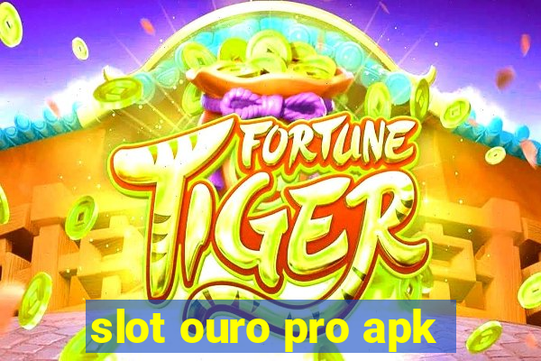 slot ouro pro apk