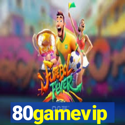 80gamevip