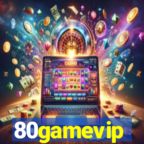 80gamevip