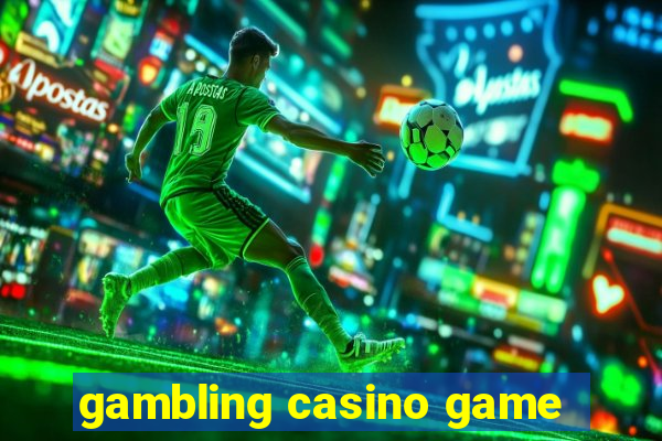 gambling casino game