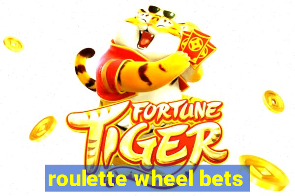 roulette wheel bets