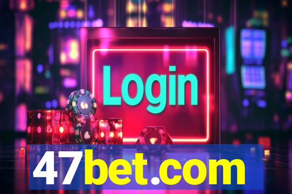 47bet.com