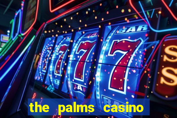 the palms casino las vegas nv