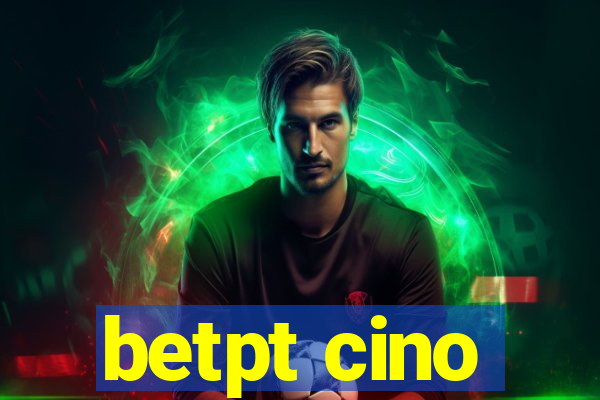 betpt cino