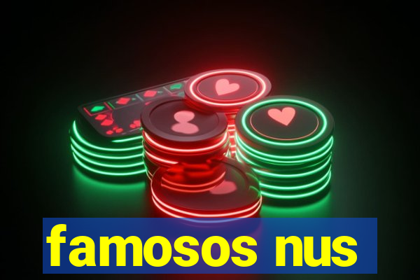 famosos nus