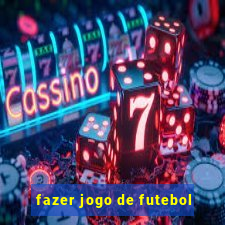 fazer jogo de futebol