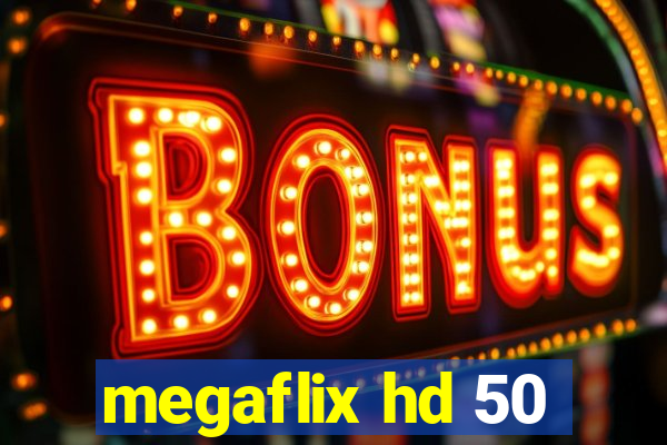 megaflix hd 50