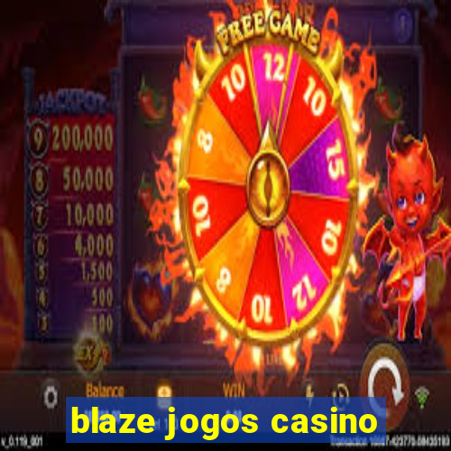 blaze jogos casino