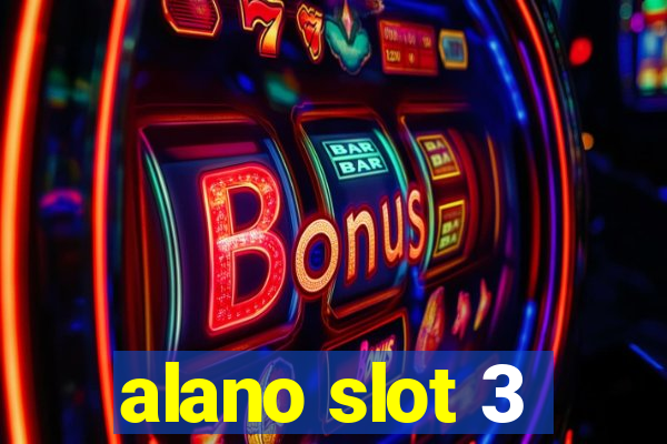 alano slot 3