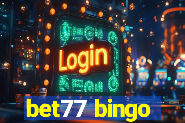 bet77 bingo