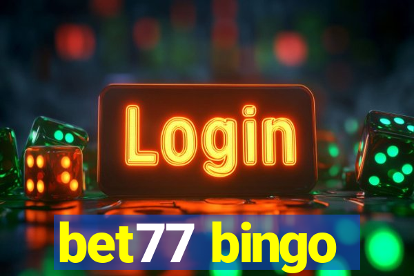 bet77 bingo