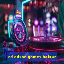 cd edson gomes baixar