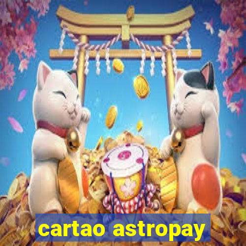 cartao astropay