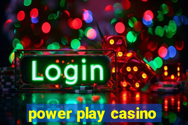 power play casino