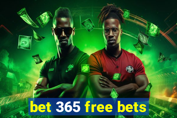 bet 365 free bets