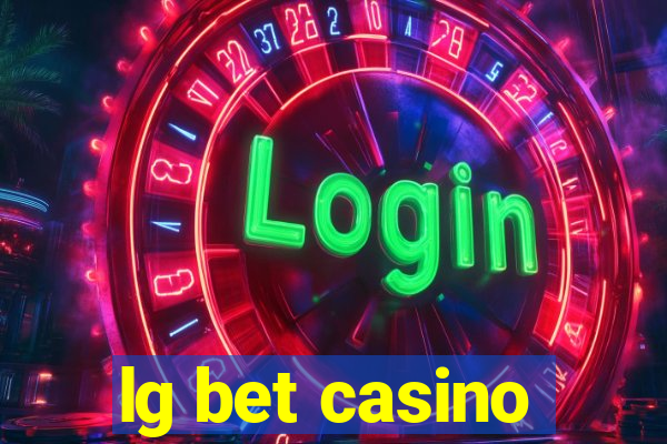 lg bet casino