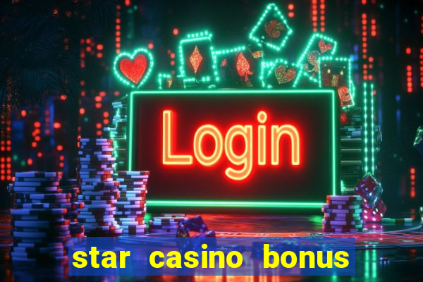 star casino bonus senza deposito