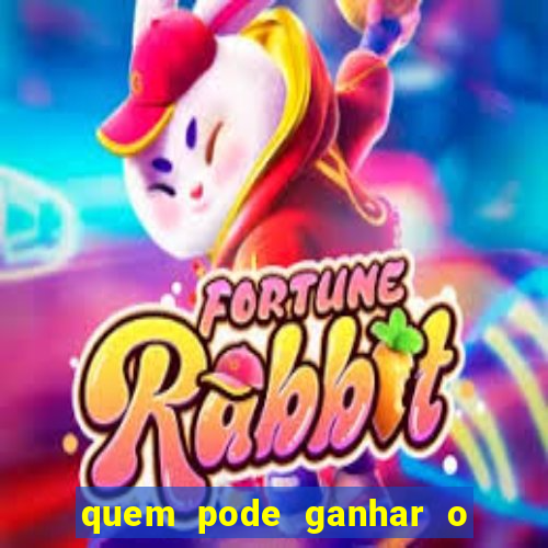 quem pode ganhar o jogo de hoje