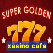 xasino cafe