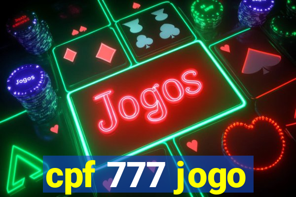 cpf 777 jogo