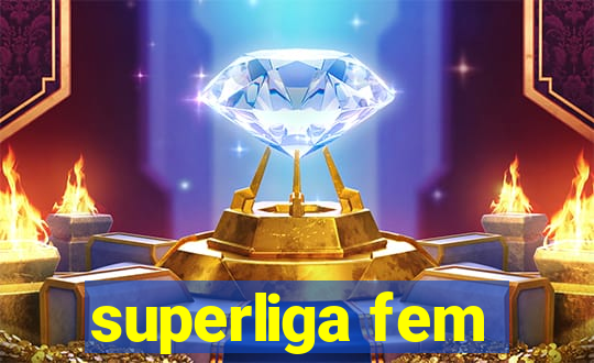 superliga fem