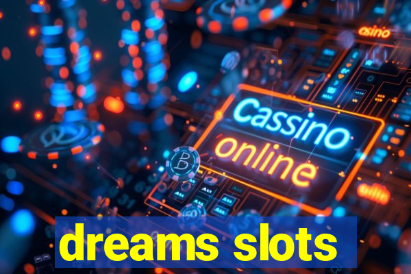 dreams slots