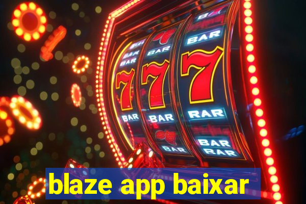 blaze app baixar