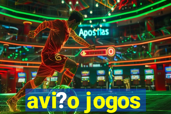 avi?o jogos