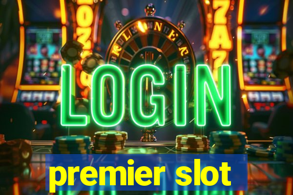 premier slot