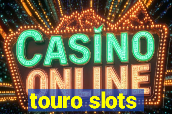 touro slots