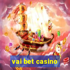 vai bet casino