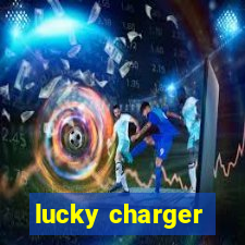 lucky charger