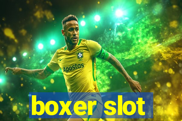 boxer slot