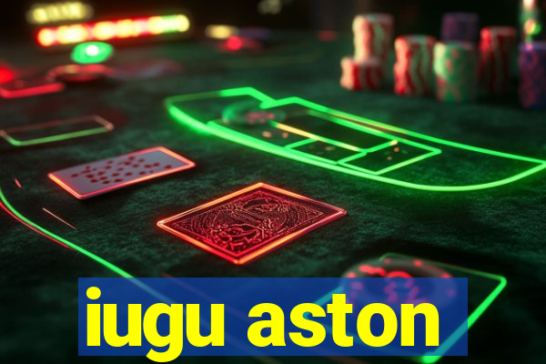 iugu aston