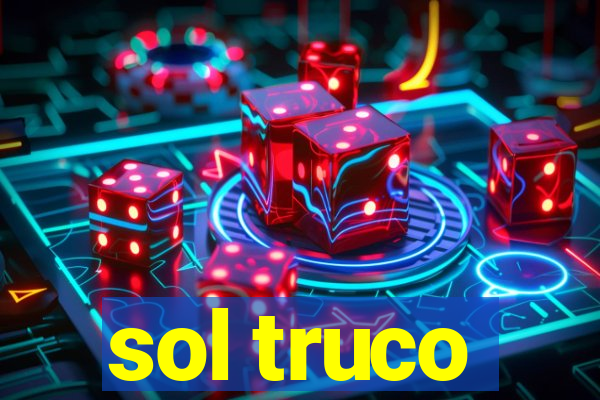 sol truco