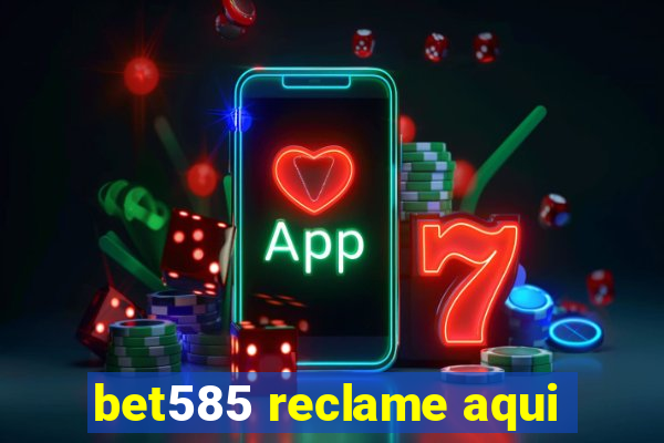 bet585 reclame aqui